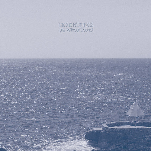 the album cover for Cloud Nothings - Life Without Sound [Vinyl]