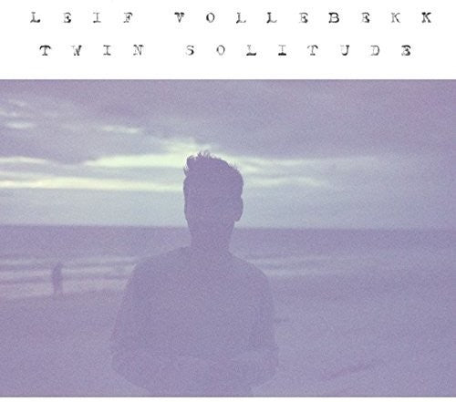 the album cover for Leif Vollebekk - Twin Solitude [LP]