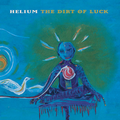 the album cover for Helium - The Dirt Of Luck [LP]