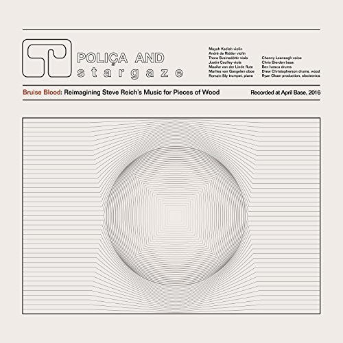 the album cover for Polica - Bruise Blood: Reimagining Steve Reich's Music for Pieces of Wood