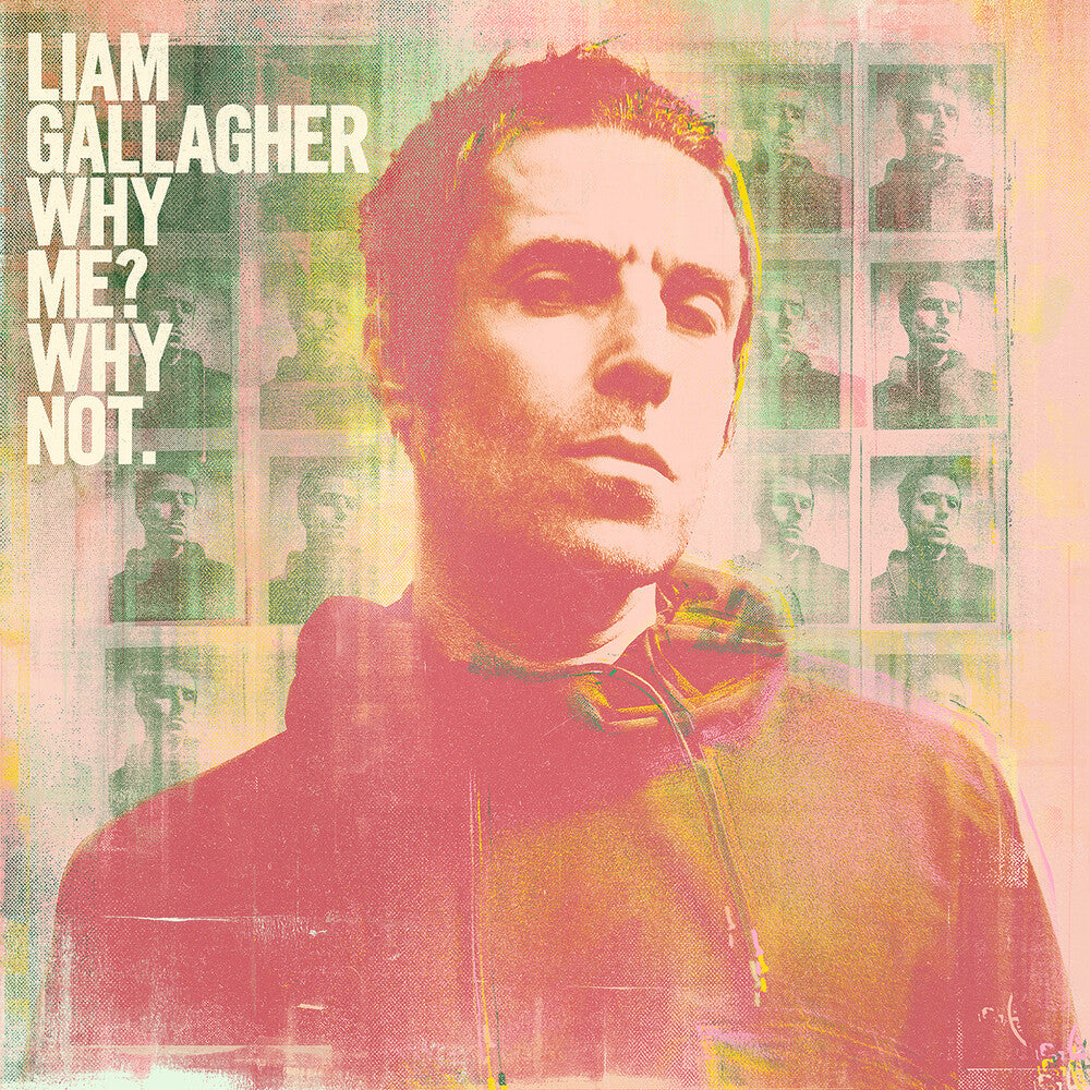 the album cover for Liam Gallagher - Why Me? Why Not [LP]