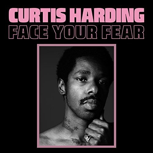 the album cover for Curtis Harding - Face Your Fear [LP]