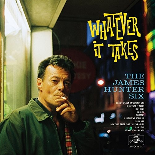 the album cover for The James Hunter Six - Whatever It Takes [LP]