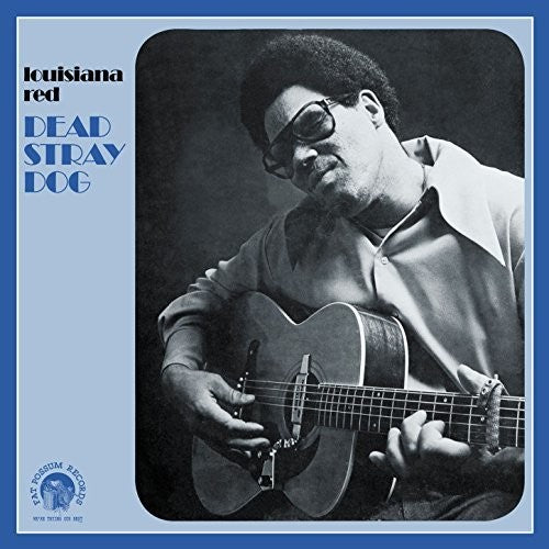 the album cover for Louisiana Red - Dead Stray Dog