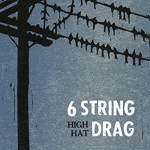 the album cover for 6 String Drag - High Hat (Reissue) [Reissue]