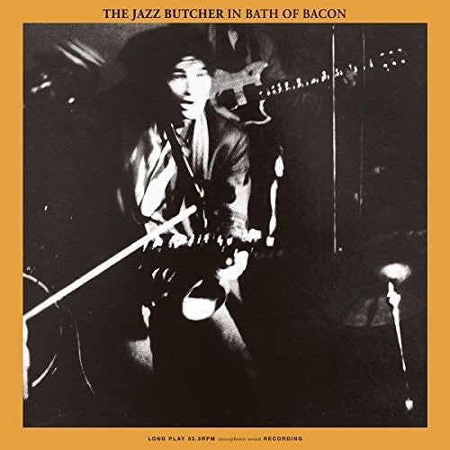 the album cover for Jazz Butcher - Bath Of Bacon [Download Included]