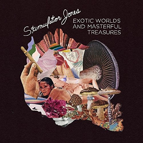the album cover for Stimulator Jones - Exotic Worlds And Masterful Treasures [LP]