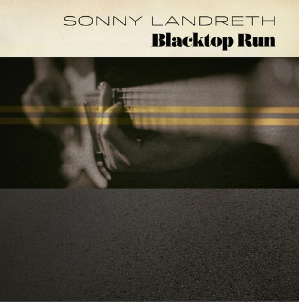 the album cover for Sonny Landreth - Blacktop Run [LP]