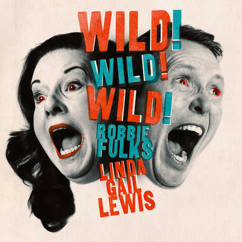the album cover for Robbie Fulks - Wild! Wild! Wild! [Limited Edition LP]
