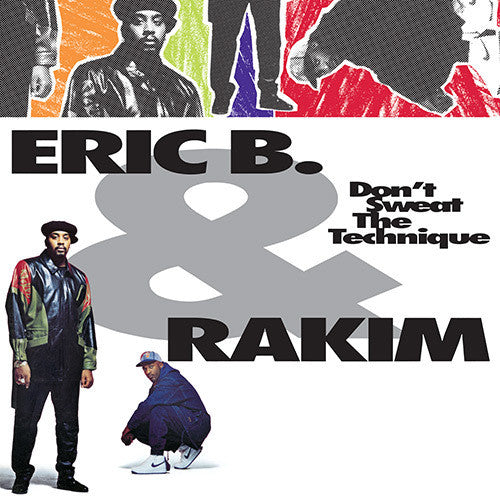 the album cover for Eric B. & Rakim - Don't Sweat The Technique [2LP]