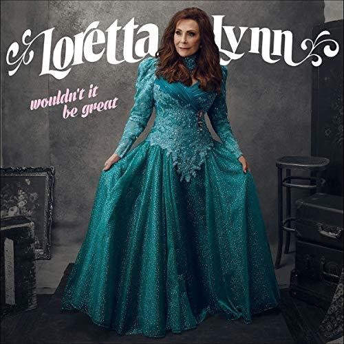 the album cover for Loretta Lynn - Wouldn't It Be Great [LP]