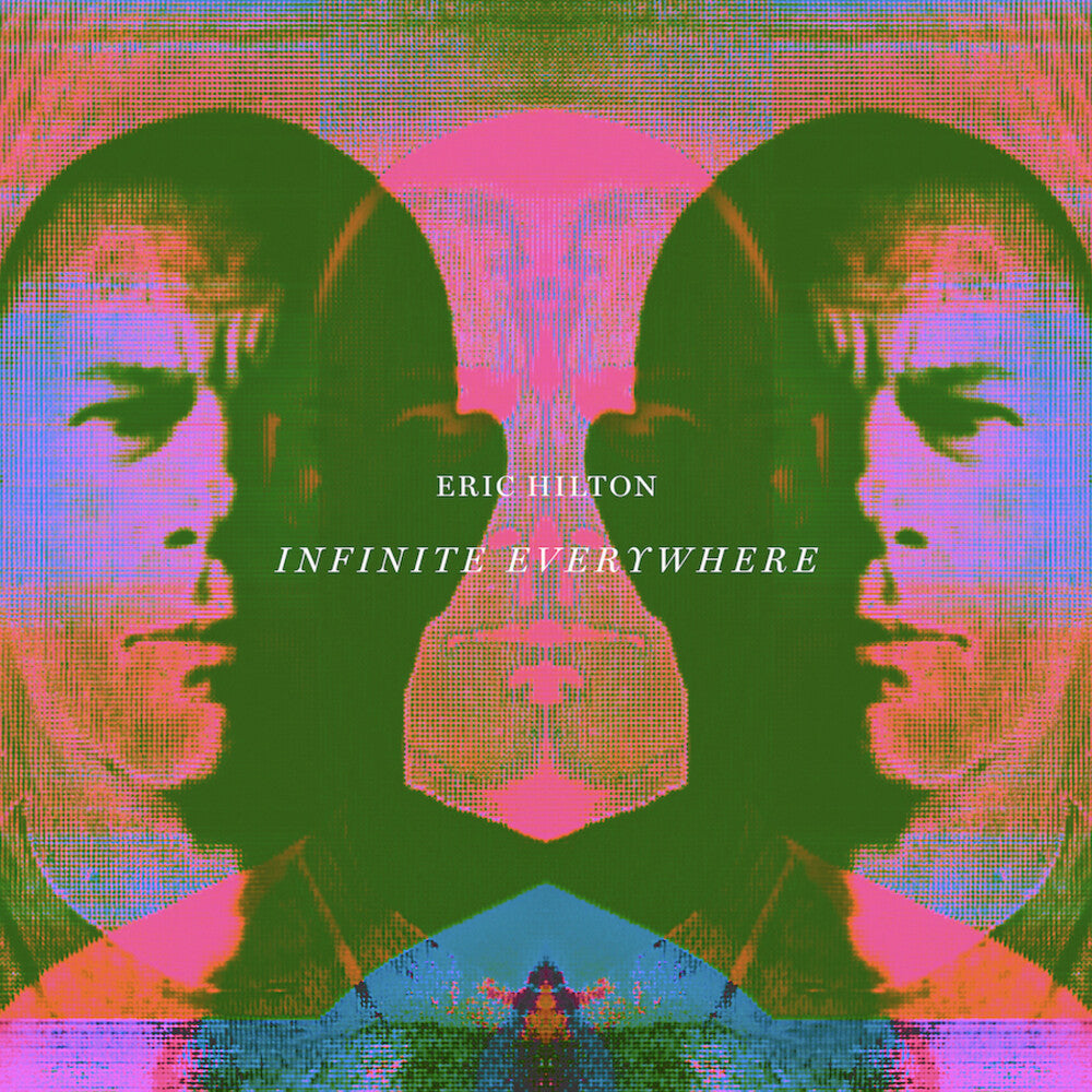 the album cover for Eric Hilton - Infinite Everywhere [LP]