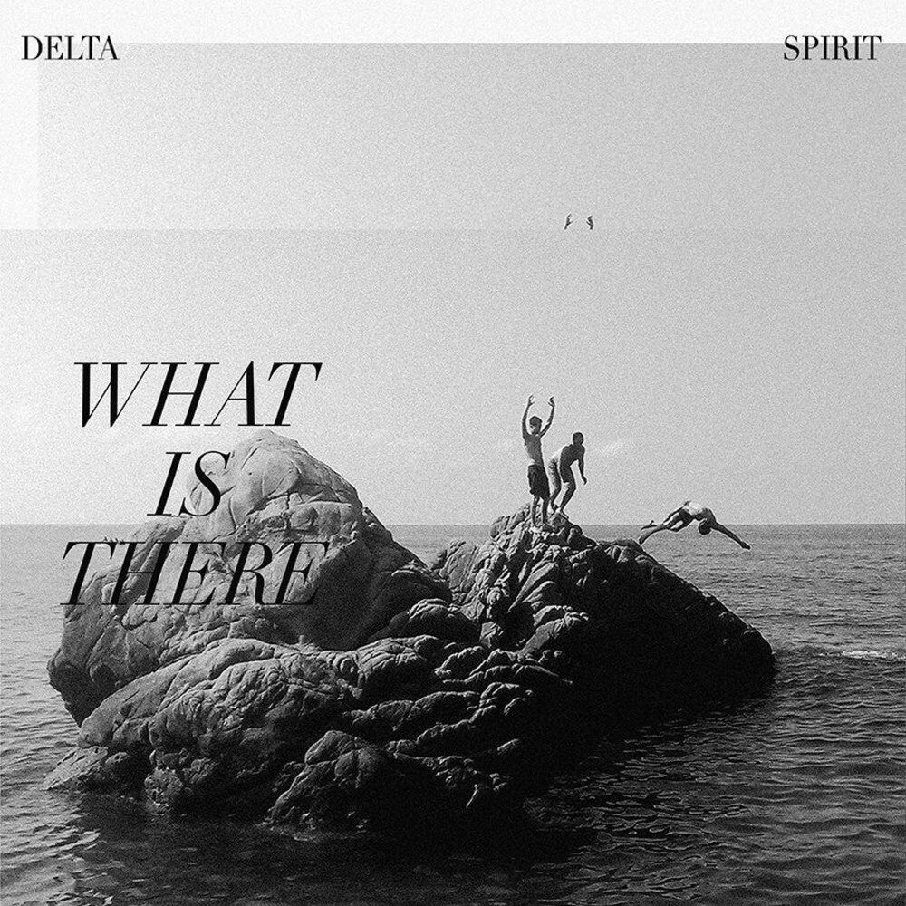 the album cover for Delta Spirit - What Is There [LP]
