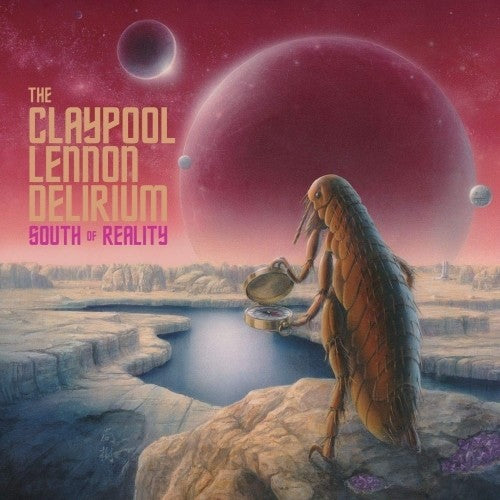 the album cover for The Claypool Lennon Delirium - South Of Reality