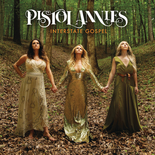 the album cover for Pistol Annies - Interstate Gospel