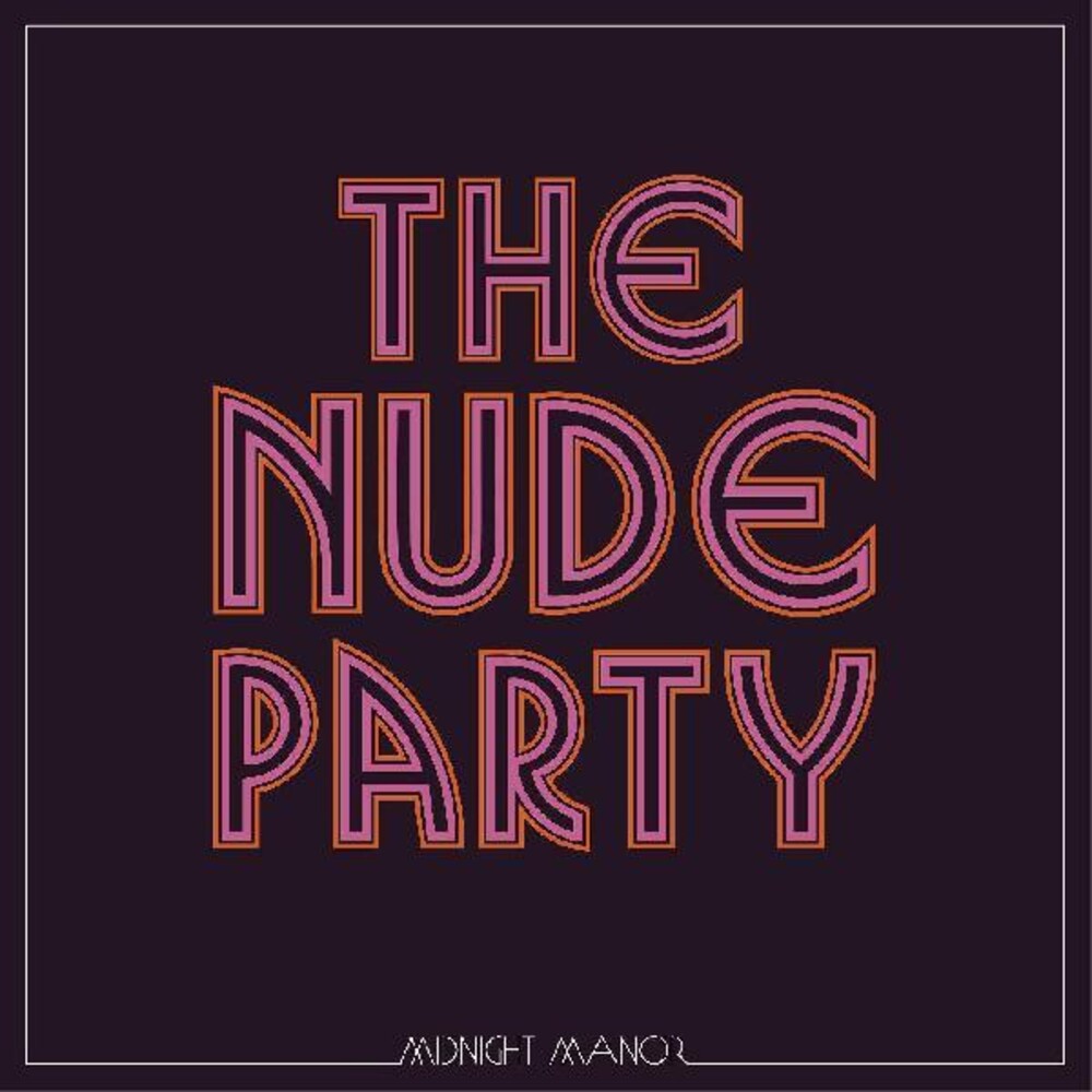 the album cover for The Nude Party - Midnight Manor [LP]