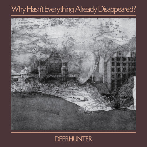 the album cover for Deerhunter - Why Hasn't Everything Already Disappeared? [LP]