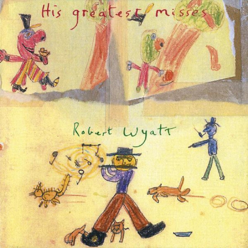 the album cover for Robert Wyatt - His Greatest Misses [Download Included]