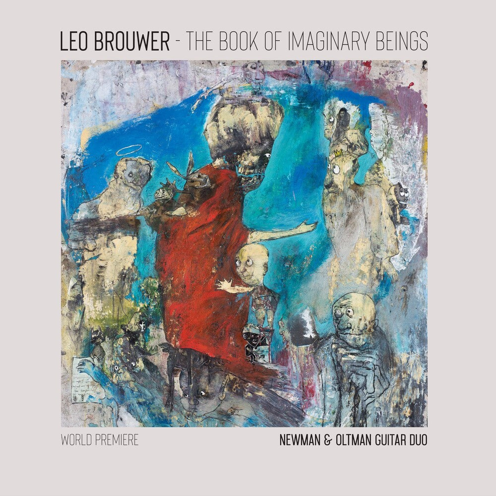 the album cover for Newman & Oltman Guitar Duo - The Book of Imaginary Beings: The Music of Leo Brouwer for Two Guitars