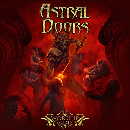 the album cover for Astral Doors - Worship Or Die [Colored Vinyl]