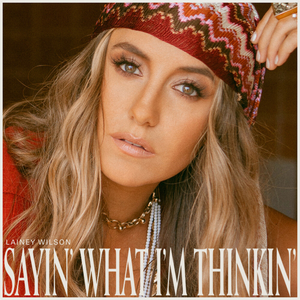 the album cover for Lainey Wilson - Sayin' What I'm Thinkin'