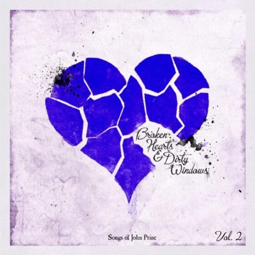 the album cover for Various Artists - Broken Hearts & Dirty Windows: Songs of John Prine, Vol. 2 [Indie Exclusive Limited Edition LP]