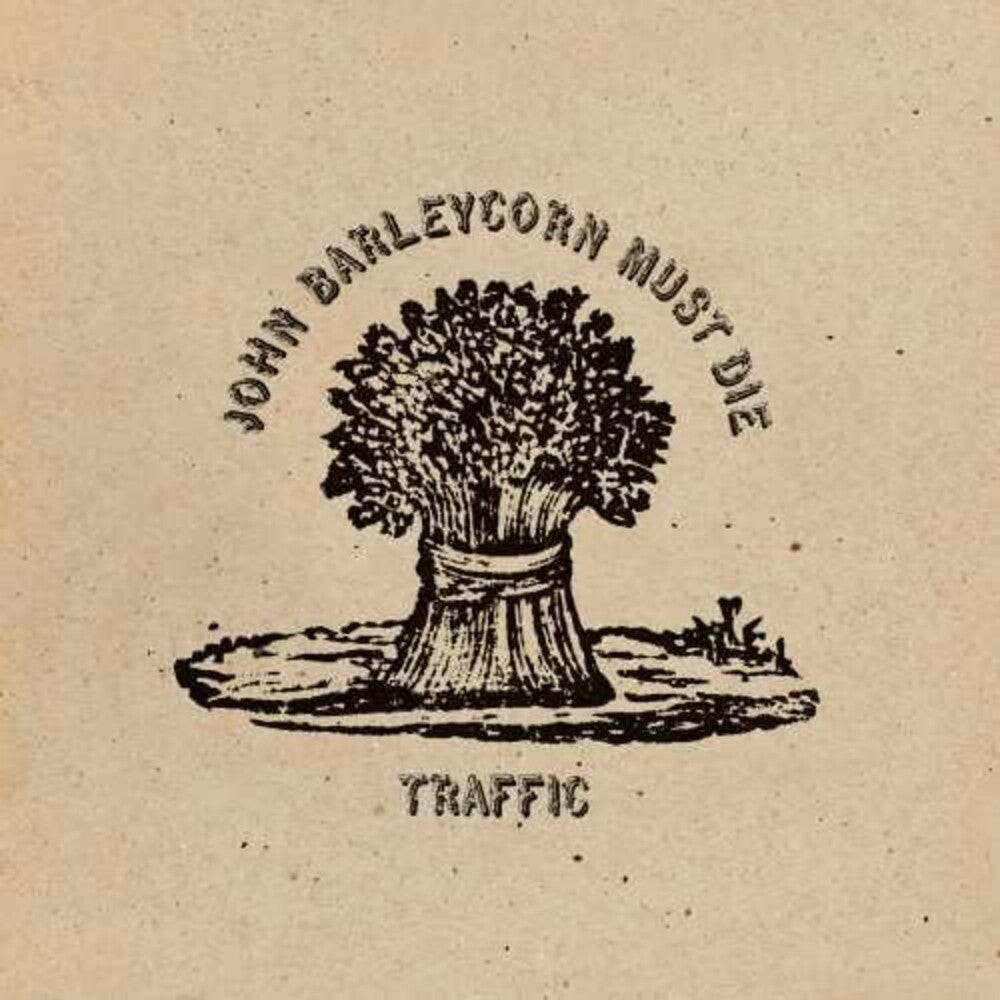 the album cover for Traffic - John Barleycorn Must Die: Remastered [LP]