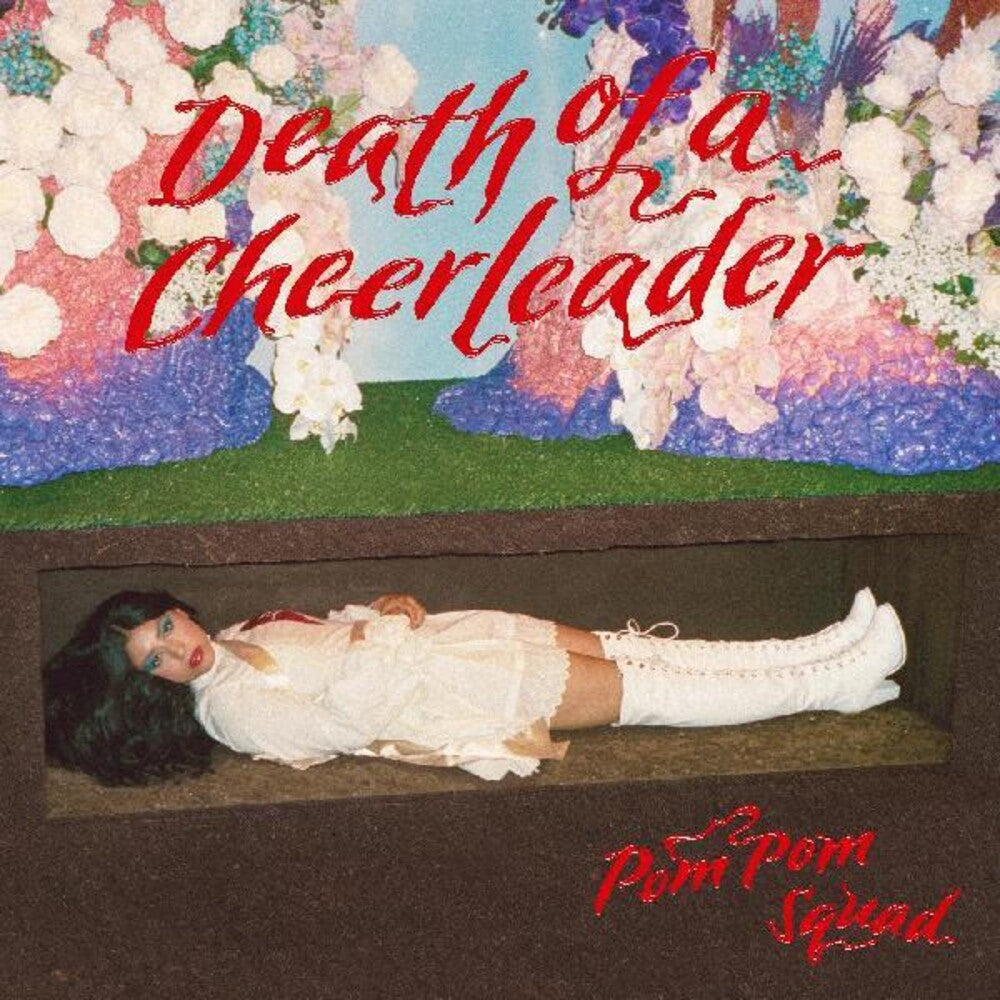 the album cover for Pom Pom Squad - Death Of A Cheerleader [Limited Edition Red LP]