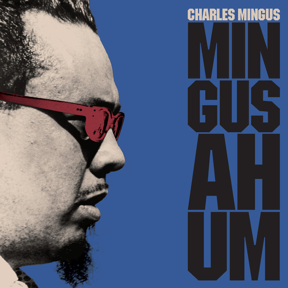 the album cover for Charles Mingus - Mingus Ah Hum (Blue) (Bonus Track) [Colored Vinyl] [180 Gram]