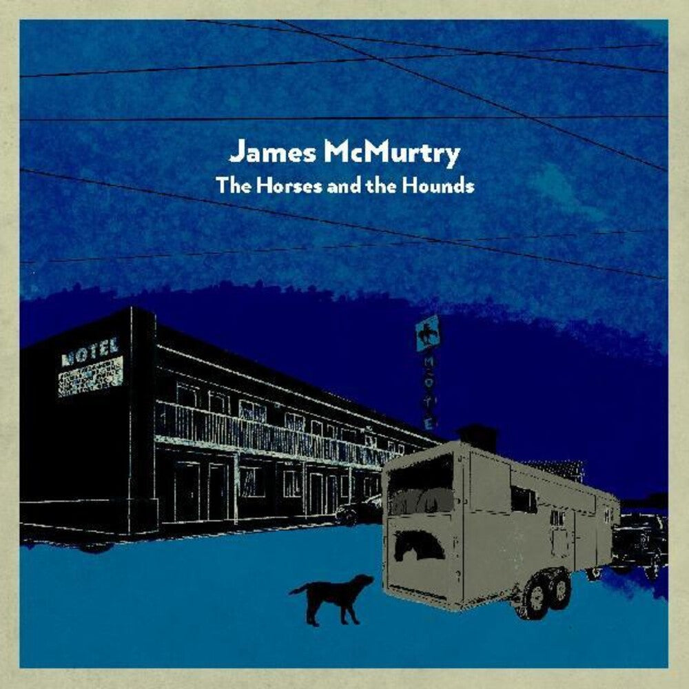 the album cover for James McMurtry - The Horses and the Hounds [2LP]