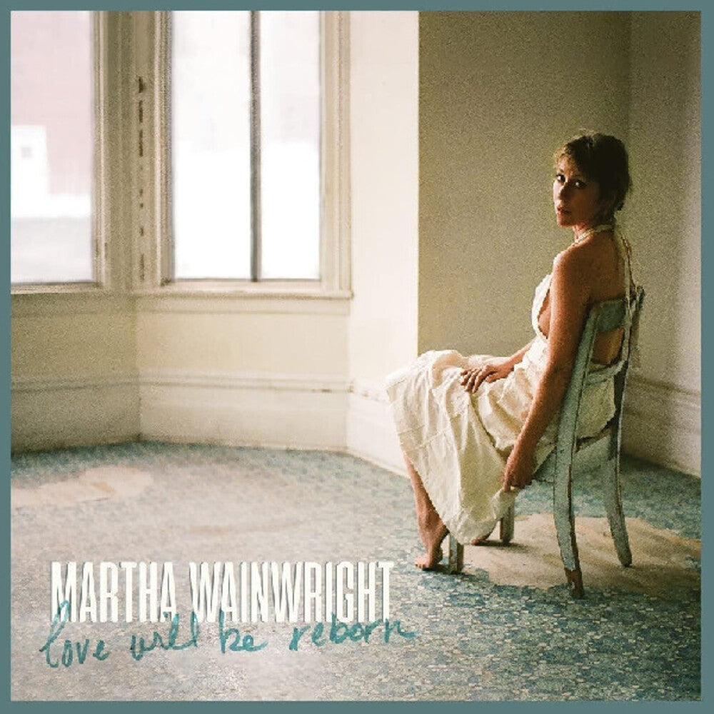 the album cover for Martha Wainwright - Love Will Be Reborn [LP]