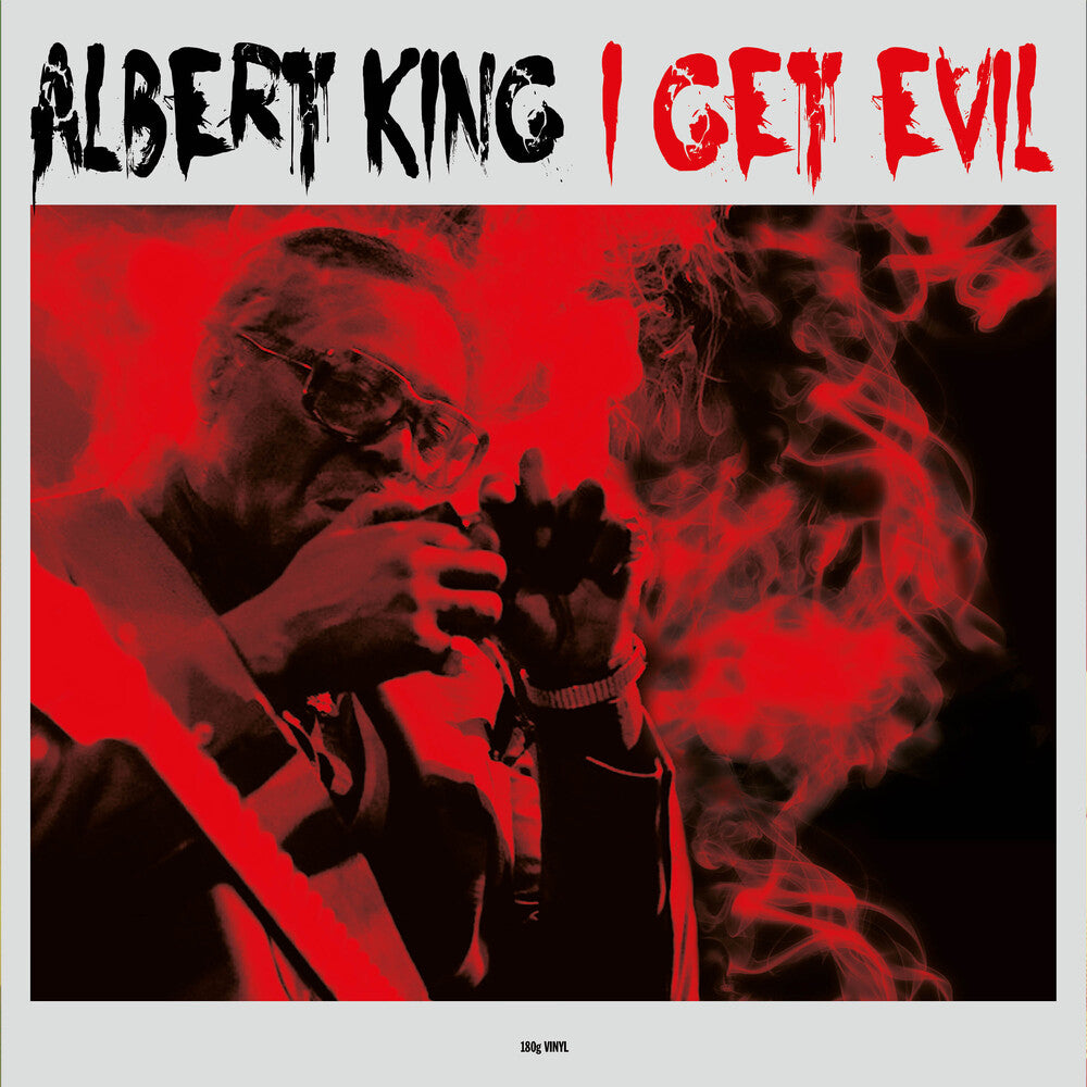 the album cover for Albert King - I Get Evil [180 Gram] (Uk)