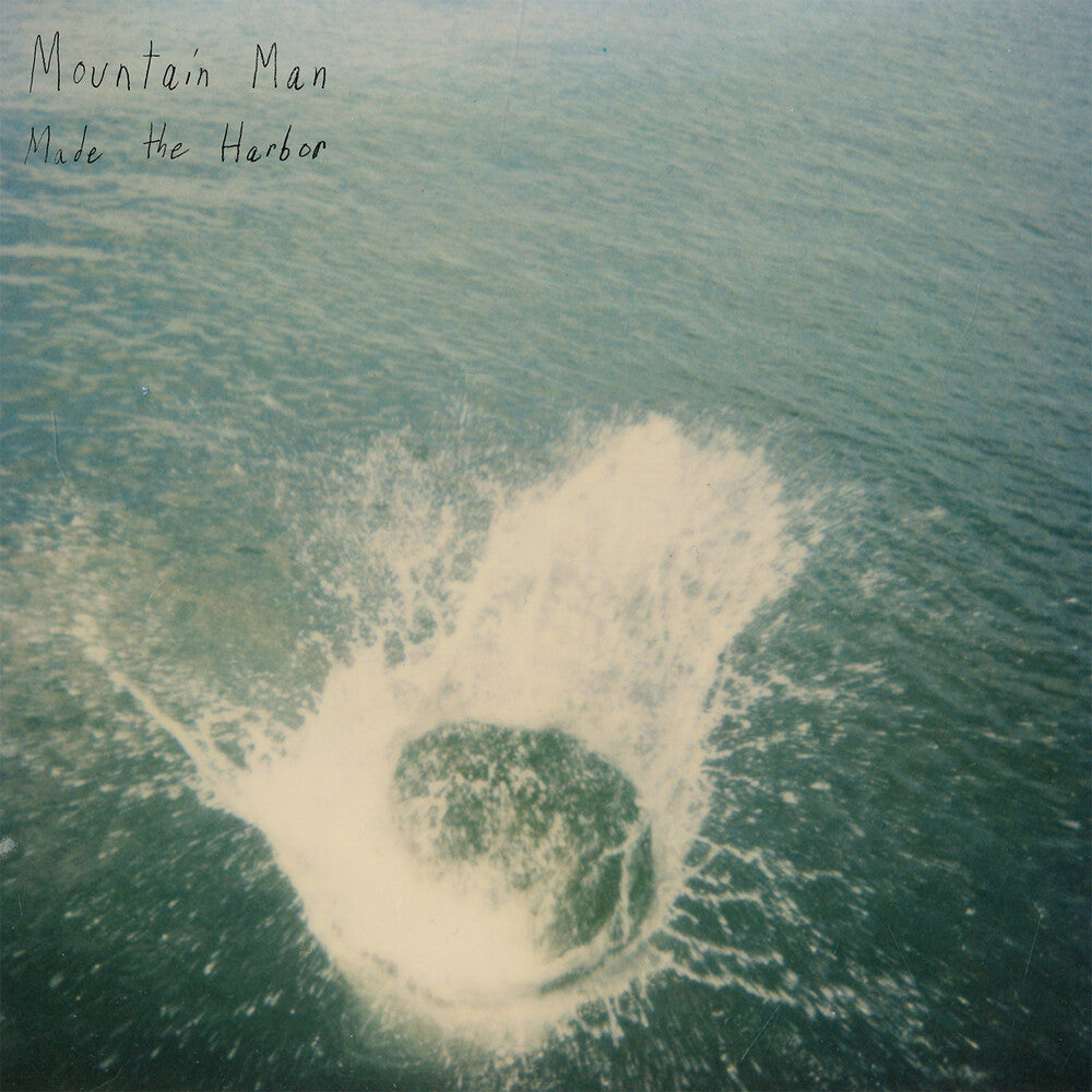 the album cover for Mountain Man - Made the Harbor: 10th Anniversary [2LP]