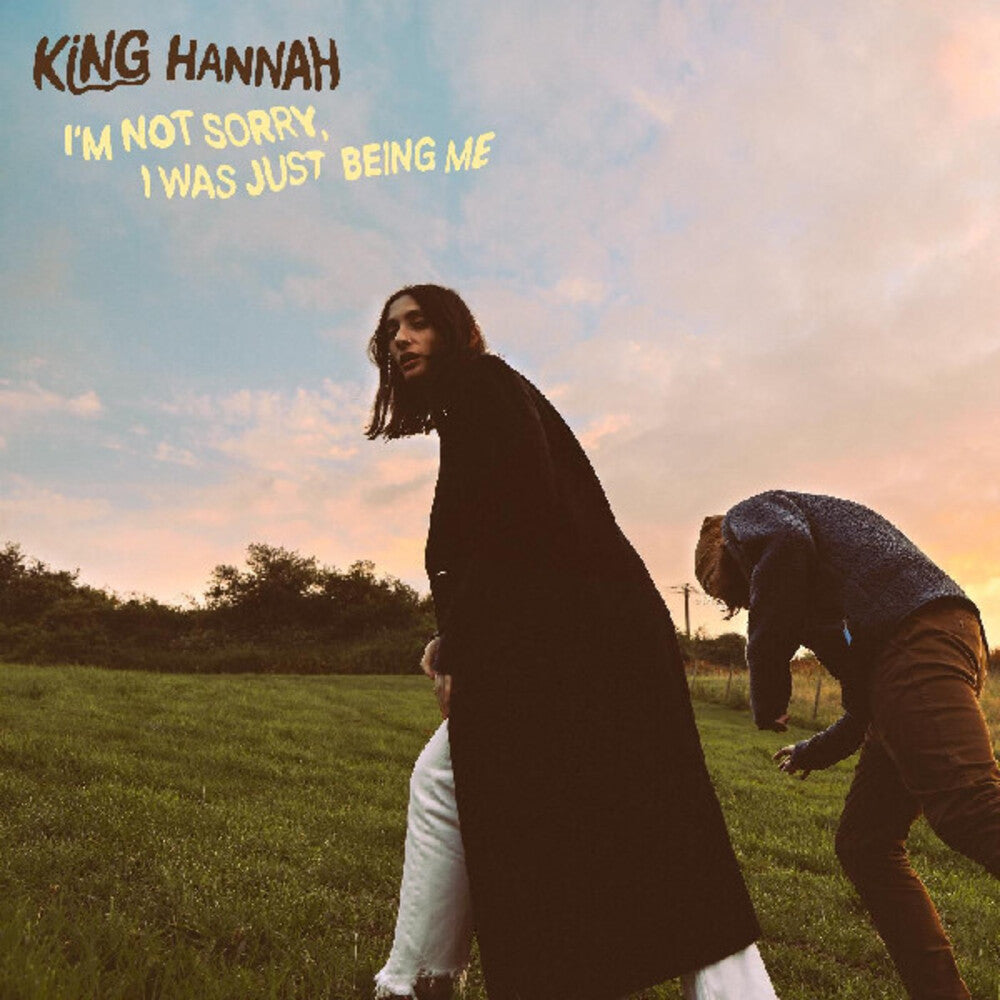 the album cover for King Hannah - I’m Not Sorry, I Was Just Being Me [LP]