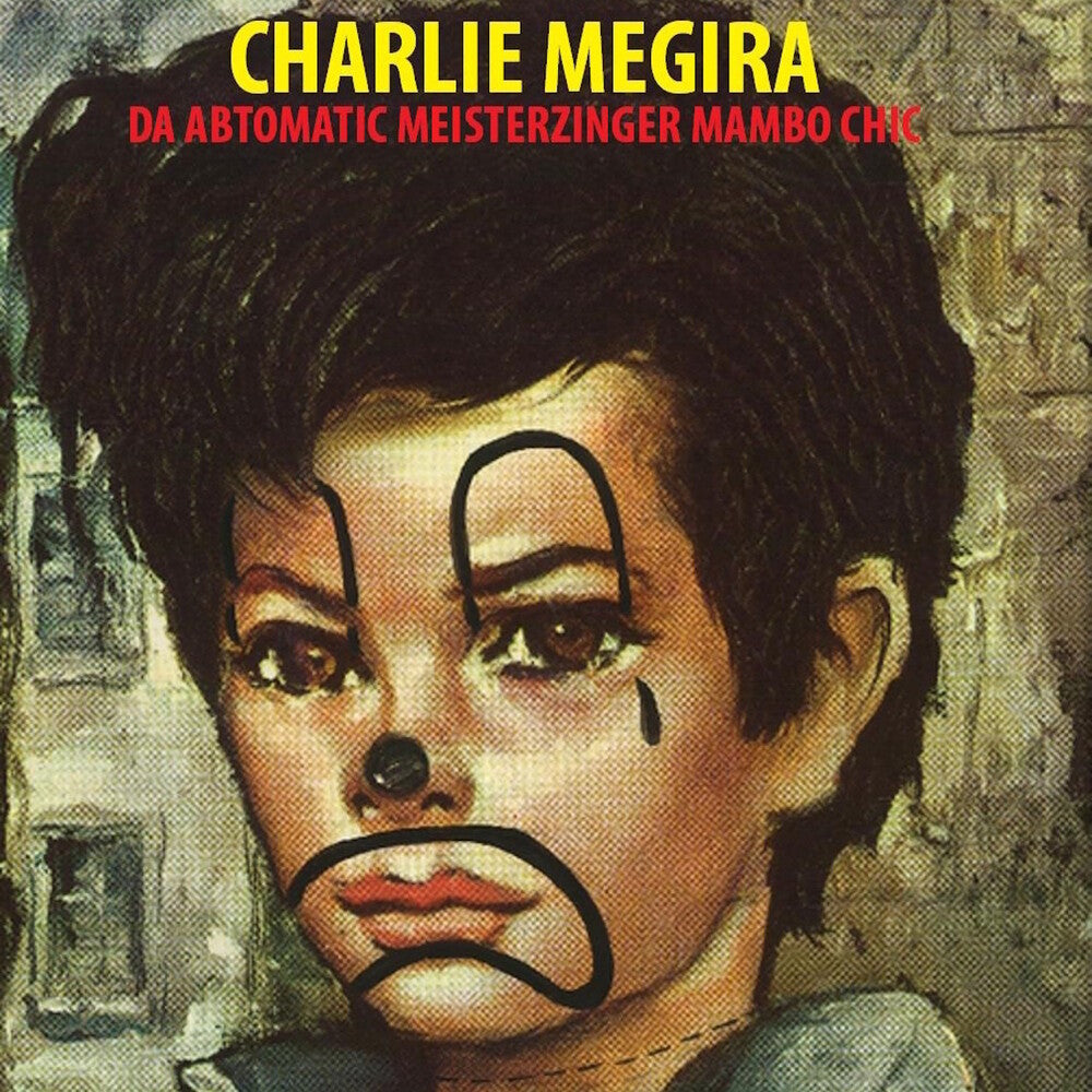 the album cover for Charlie Megira - Abtomatic Miesterzinger Mambo Chic