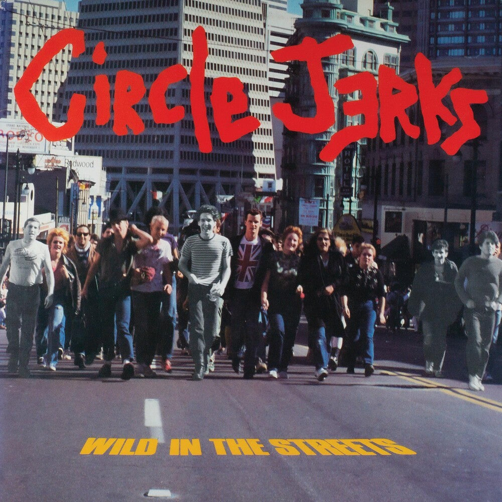 the album cover for Circle Jerks - Wild In The Streets: 40th Anniversary Edition [LP]