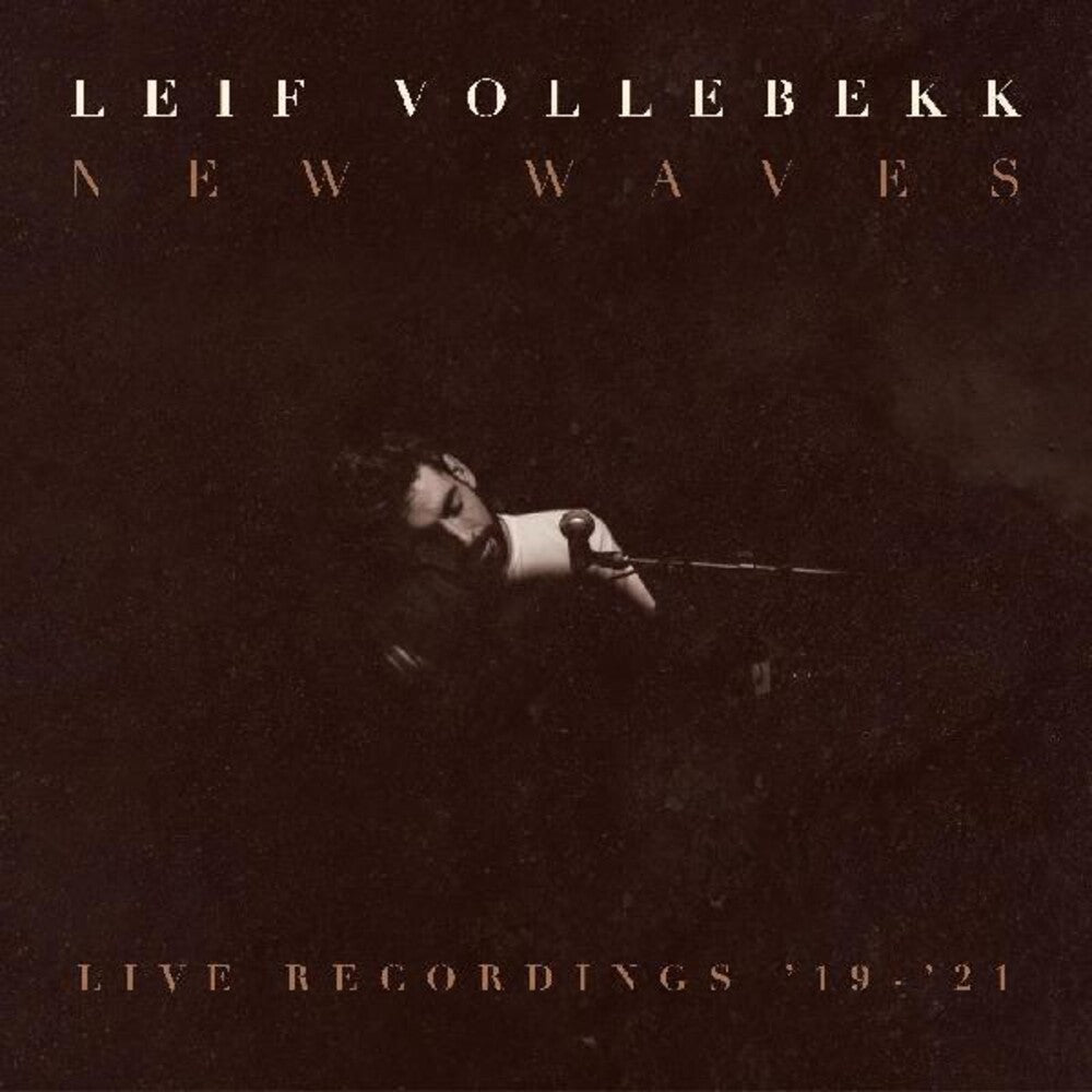 the album cover for Leif Vollebekk - New Waves (Live Recordings '19-'21) [Download Included]