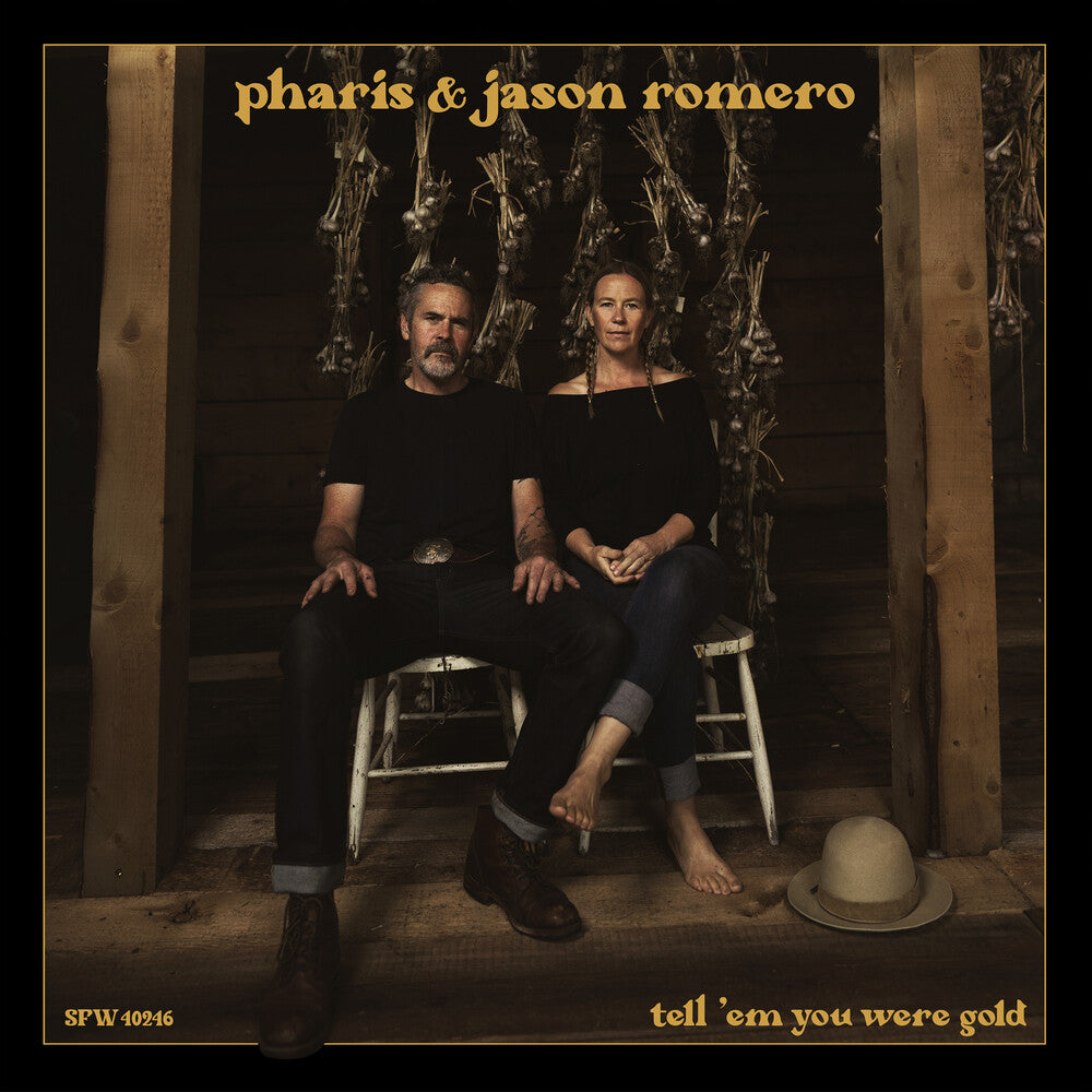 the album cover for Pharis & Jason Romero - Tell 'em You Were Gold [LP]
