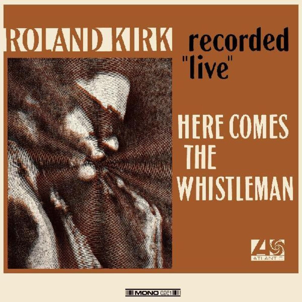 the album cover for Roland Kirk - Here Comes The Whistleman [Colored Vinyl] (Org)