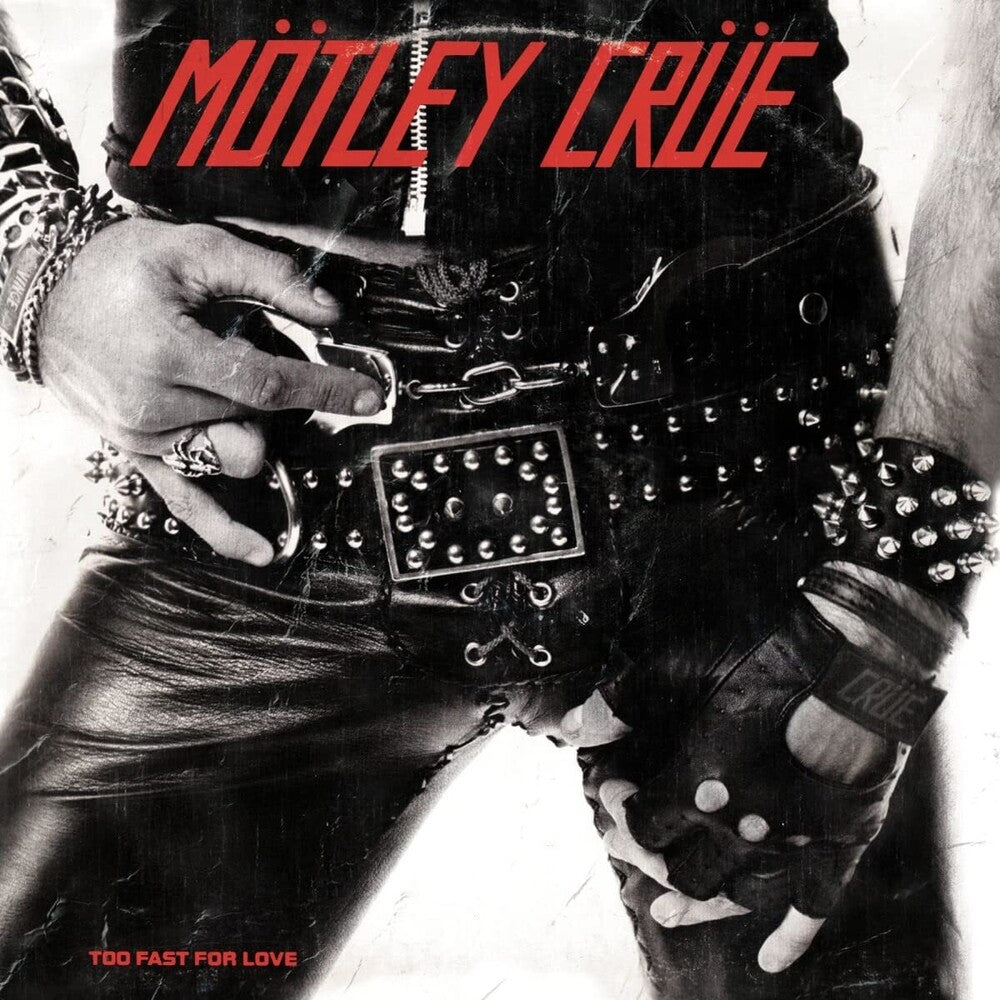 the album cover for Motley Crue - Too Fast For Love: Remastered [LP]