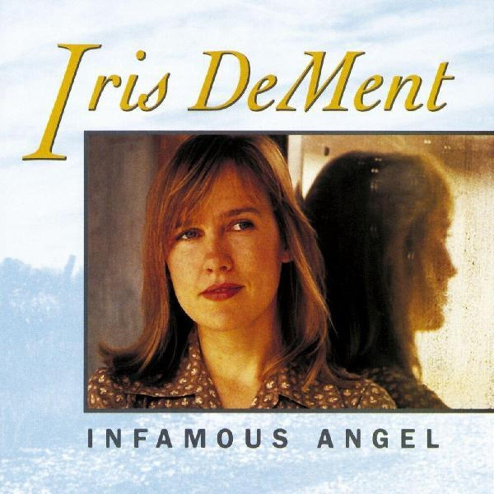 the album cover for Iris DeMent - Infamous Angel: 30th Anniversary [Indie Exclusive Limited Edition LP]