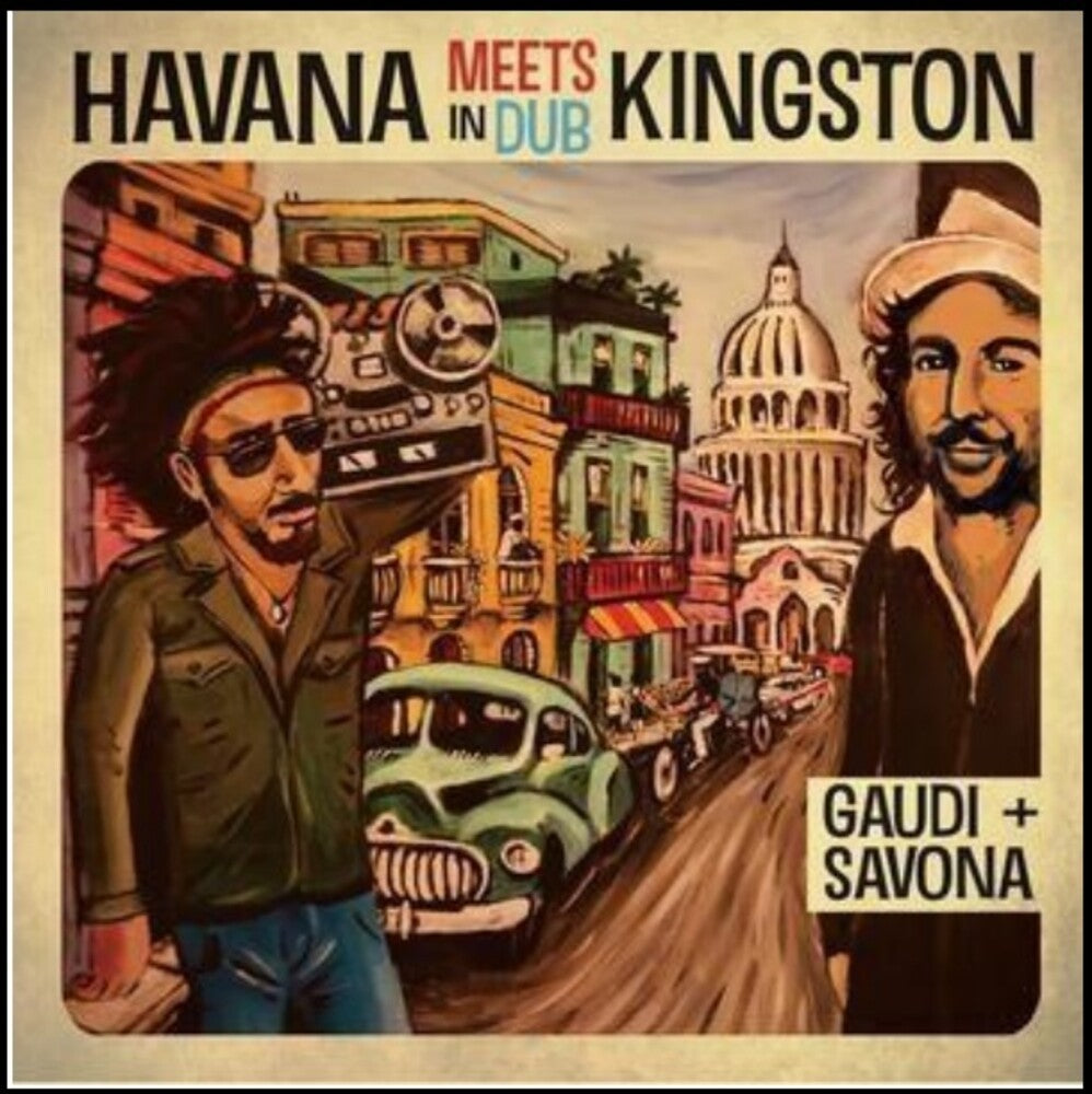 the album cover for Gaudi + Mista Savona - Havana Meets Kingston In Dub