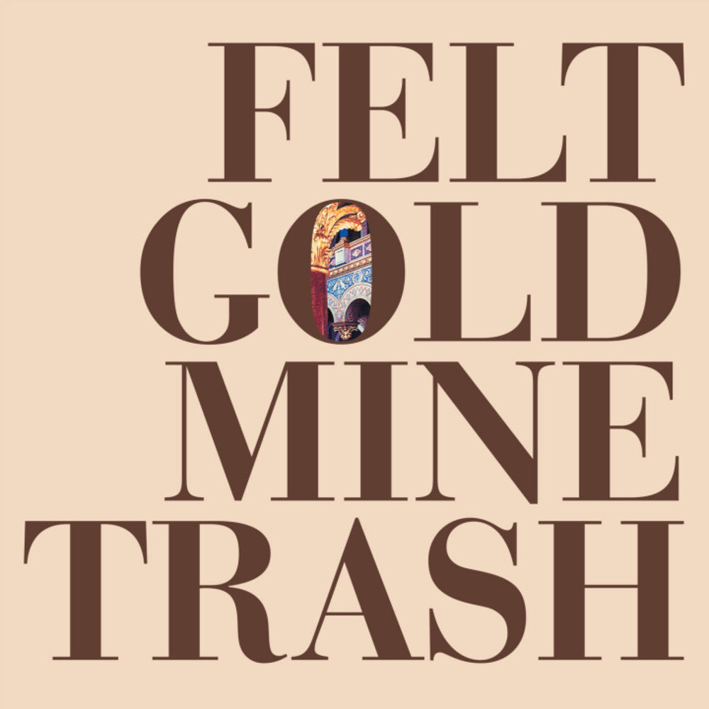 the album cover for Felt - Gold Mine Trash