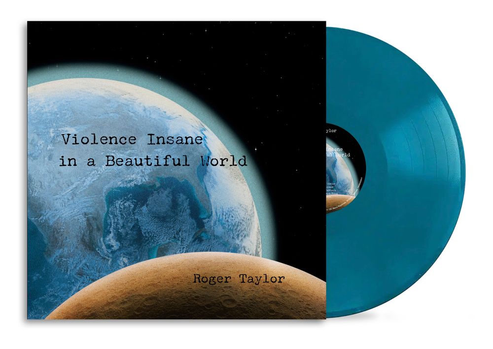 the album cover for Roger Taylor - Violence Insane in a Beautiful World [180g Earth Blue]
