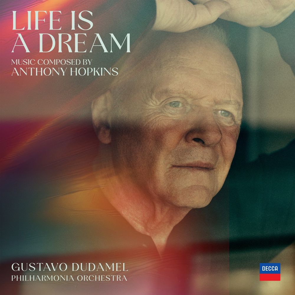 the album cover for Anthony Hopkins / Gustavo Dudamel / Philharmonia Orchestra - Life Is A Dream