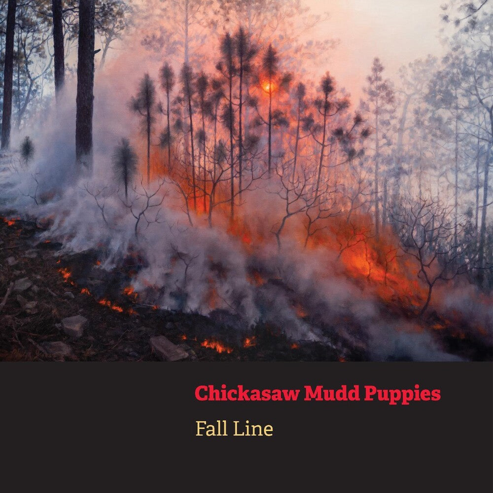 the album cover for Chickasaw Mudd Puppies - Fall Line (Stic) [Digipak]
