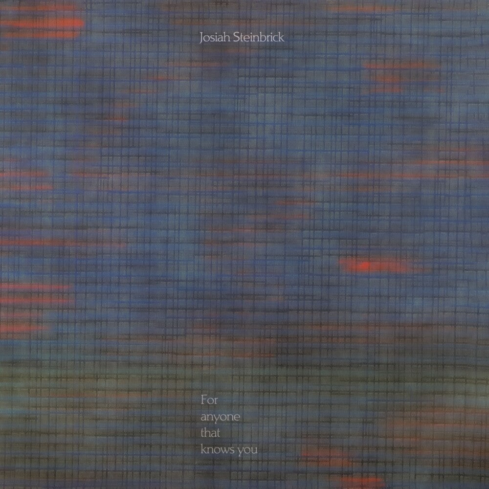 the album cover for Steinbrick, Josiah - For Anyone That Knows You
