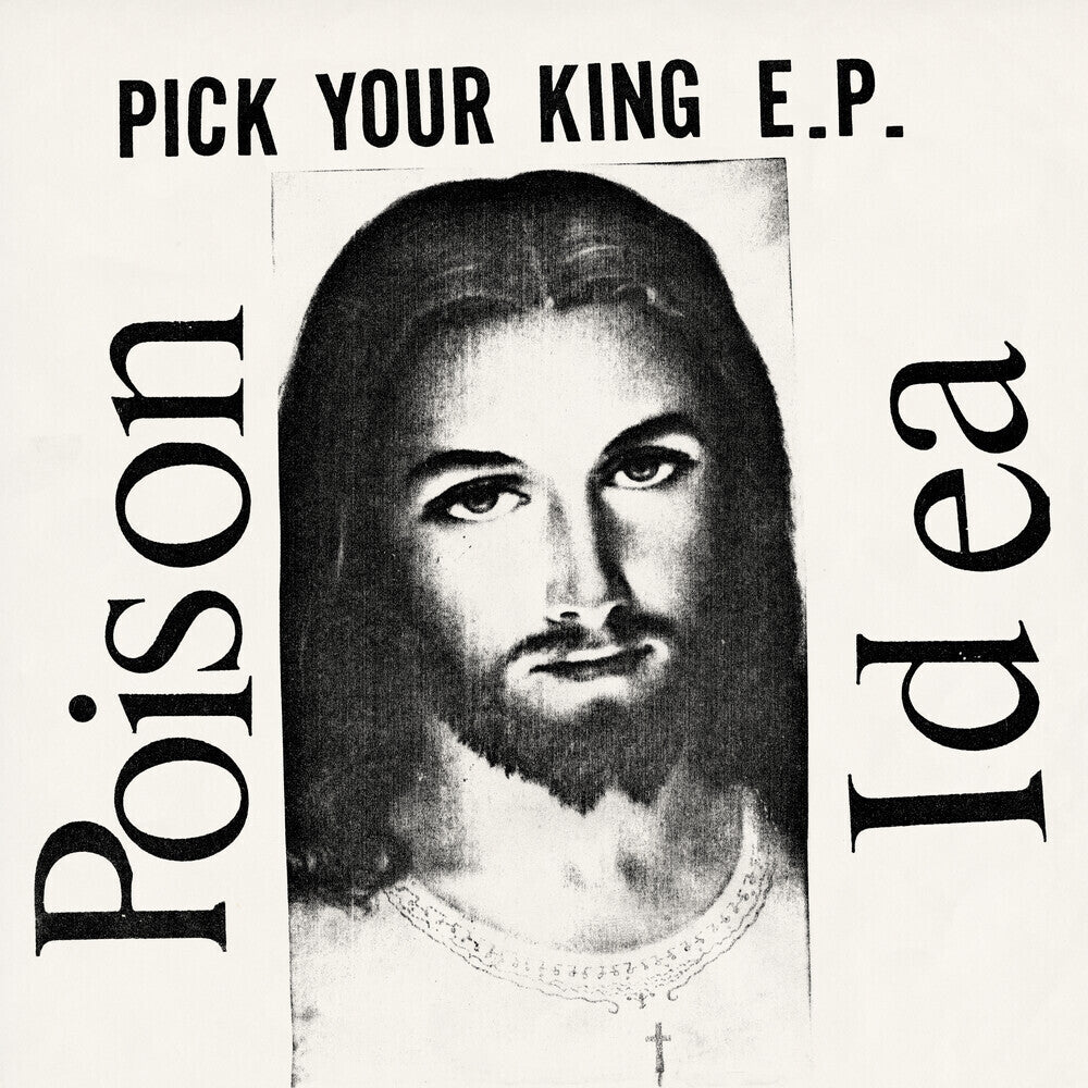 the album cover for Poison Idea - Pick Your King - White [Colored Vinyl] (Wht)
