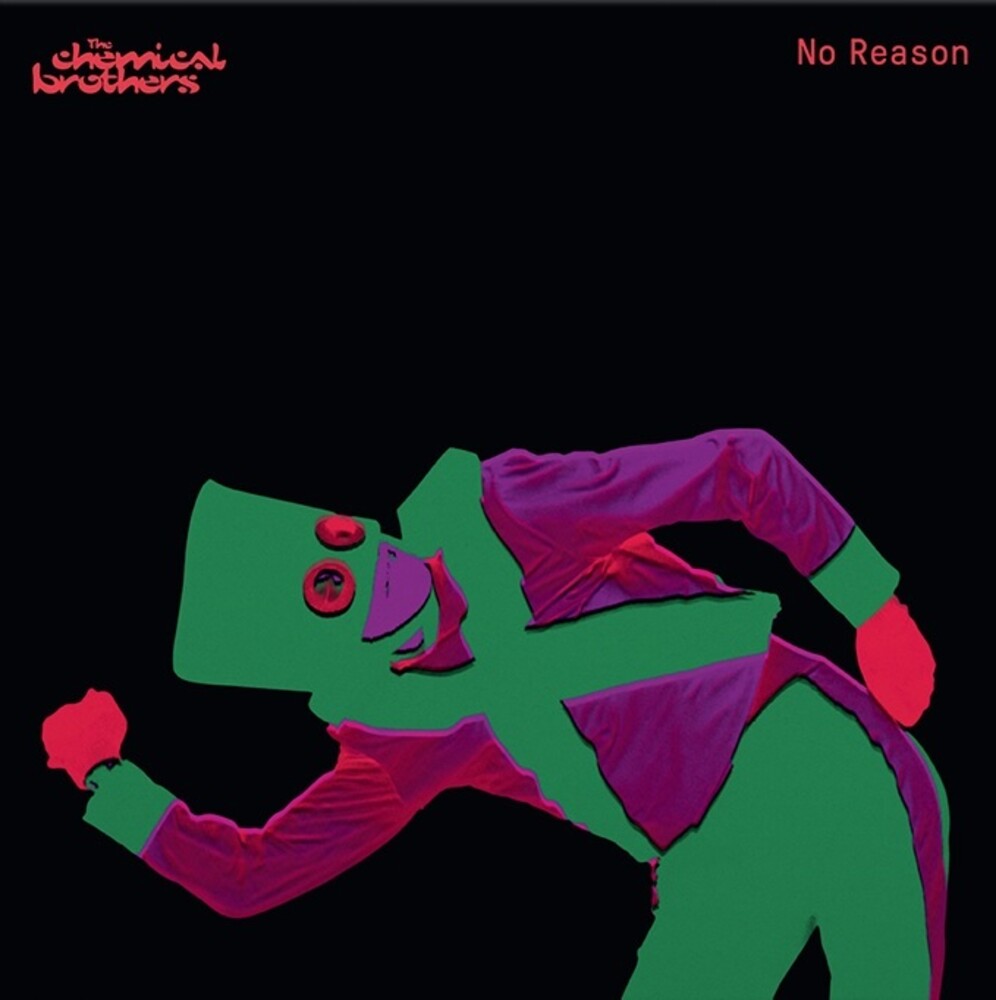 the album cover for The Chemical Brothers - No Reason [Limited Edition Red 12in Single]