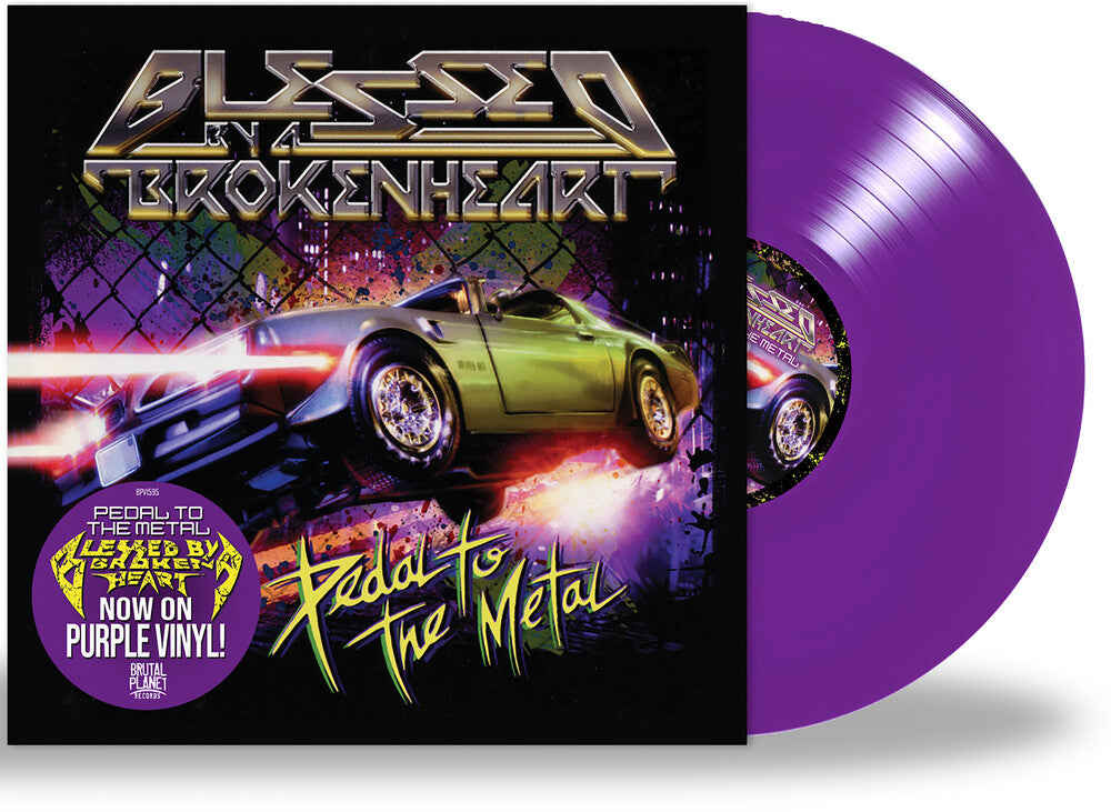 the album cover for Blessed By A Broken Heart - Pedal To The Metal [Colored Vinyl]
